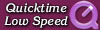 Quicktime Lo Speed